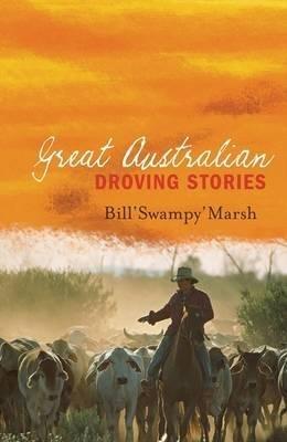 Great Australian Droving Stories - Bill Marsh - cover