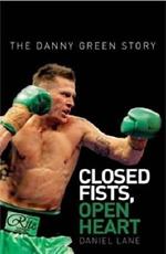 Closed Fists, Open Heart: The Danny Green Story: The Danny Green Story