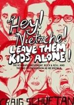 Hey, Nietzsche! Leave Them Kids Alone!