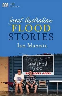 Great Australian Flood Stories - Ian Mannix - cover
