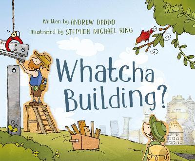 Whatcha Building? - Andrew Daddo - cover