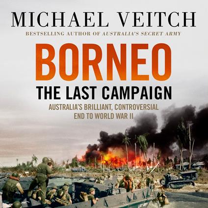 Borneo: The Last Campaign