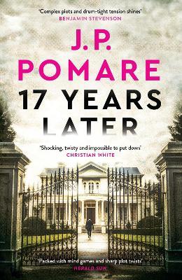 17 Years Later: A shocking crime thriller - J.P. Pomare - cover