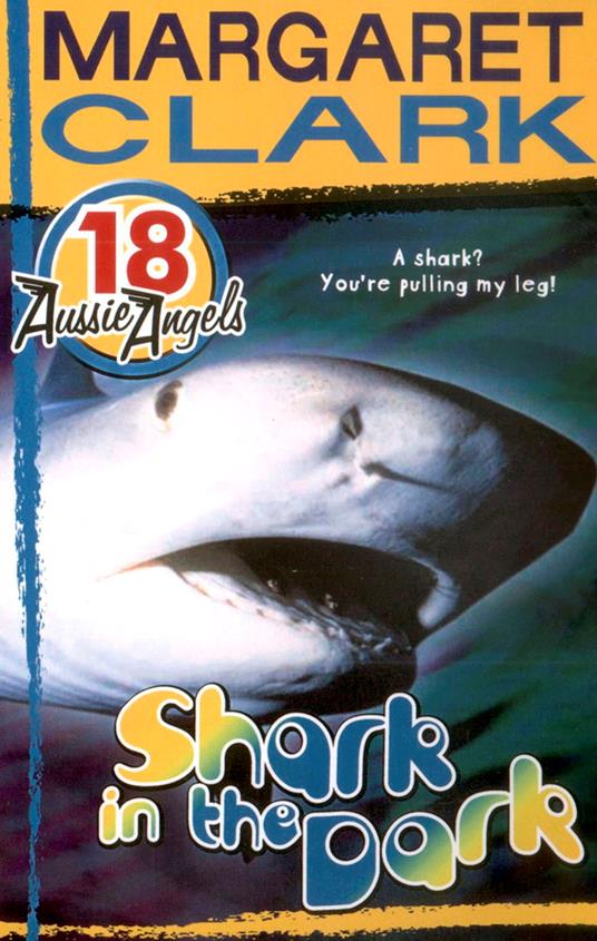 Aussie Angels 18: Shark in the Dark - Margaret Clark - ebook