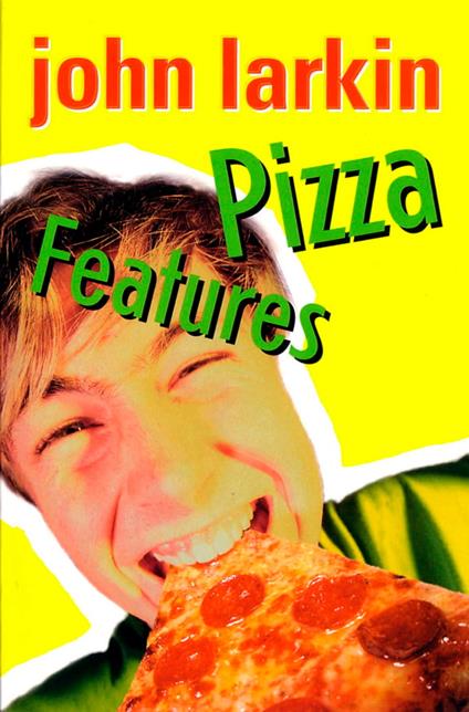 Pizza Features - John Larkin - ebook