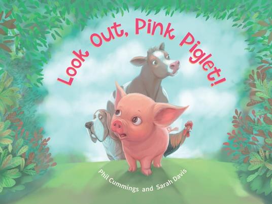 Look Out, Pink Piglet! - Phil Cummings,Sarah Davis - ebook