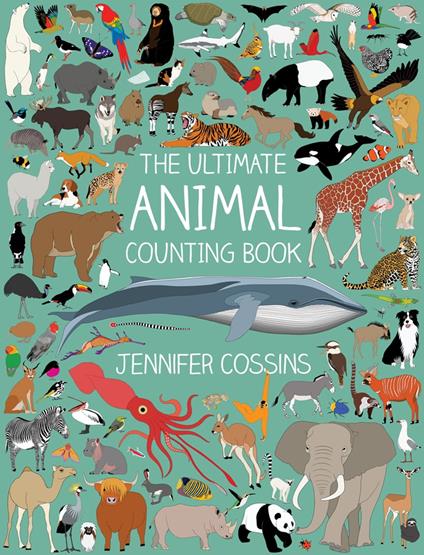 The Ultimate Animal Counting Book - Jennifer Cossins - ebook