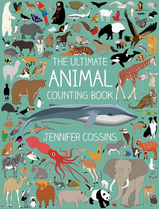 The Ultimate Animal Counting Book - Jennifer Cossins - ebook