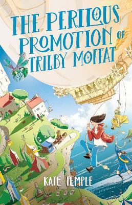 The Perilous Promotion of Trilby Moffat: Trilby Moffat: Book 2 - Kate Temple - cover