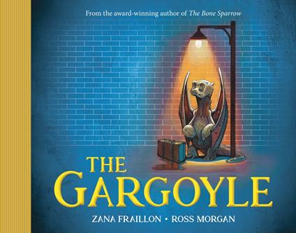 The Gargoyle - Zana Fraillon,Ross Morgan - ebook