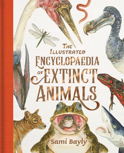 The Illustrated Encyclopaedia of Extinct Animals - Sami Bayly - ebook