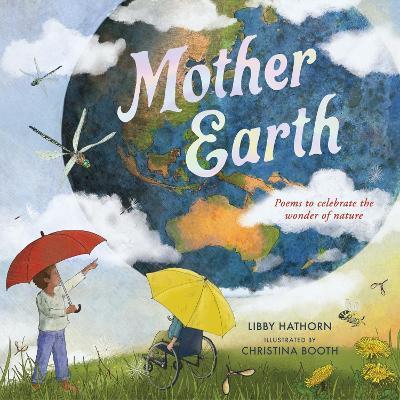 Mother Earth: Poems to celebrate the wonder of nature - Libby Hathorn - cover