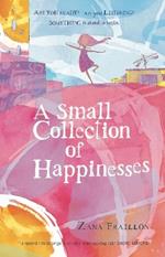 A Small Collection of Happinesses: A tale of loneliness, grumpiness and one extraordinary friendship