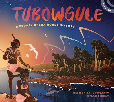 Tubowgule: A Sydney Opera House History - Melissa-Jane Fogarty - cover
