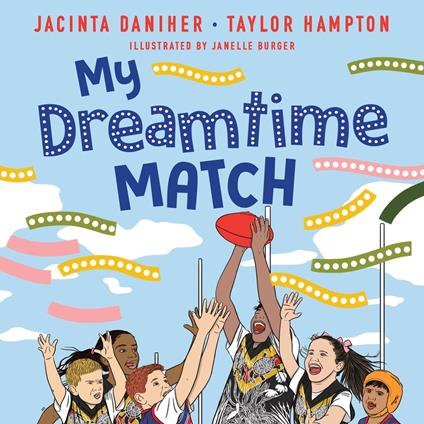 My Dreamtime Match - Jacinta Daniher,Taylor Hampton,Janelle Burger - ebook
