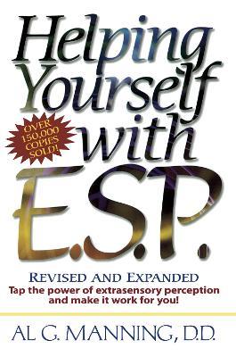 Helping Yourself with ESP: Tap the Power of Extra-Sensory Perception and Make it Work for You - Al G. Manning - cover