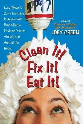 Clean it! Fix it! Do it Fast! - Joey Green - cover