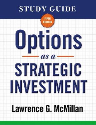 Study Guide for Options as a Strategic Investment 5th Edition - Lawrence G. McMillan - cover