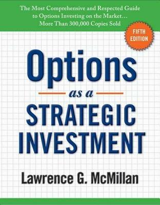 Options as a Strategic Investment: Fifth Edition - Lawrence G. McMillan - cover