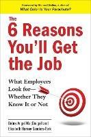 The 6 Reasons You'll Get The Job: What Employers Look For - Whether They Know It Or Not