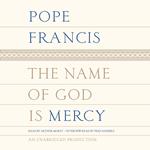 The Name of God Is Mercy