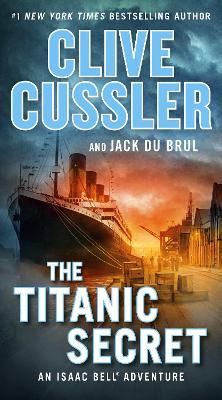 The Titanic Secret - Clive Cussler,Jack Du Brul - cover