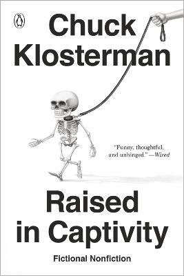 Raised In Captivity - Chuck Klosterman - cover