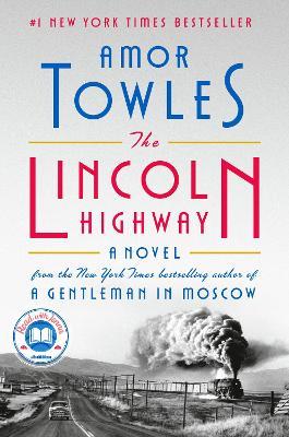 The Lincoln Highway: A Novel - Amor Towles - cover