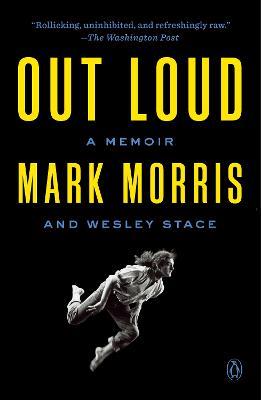 Out Loud: A Memoir - Mark Morris,Wesley Stace - cover