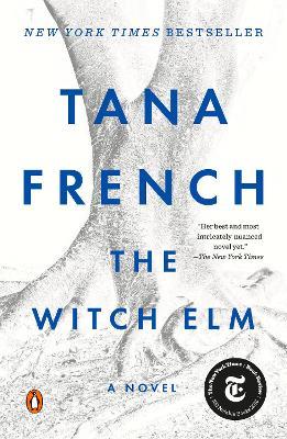 The Witch Elm: A Novel - Tana French - cover