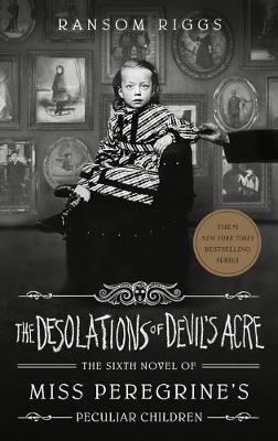 The Desolations of Devil's Acre - Ransom Riggs - cover