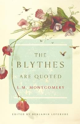 The Blythes Are Quoted - L. M. Montgomery - cover