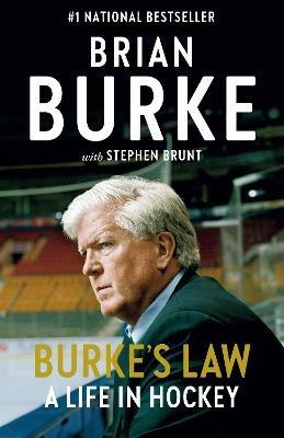 Burke's Law: A Life in Hockey - Brian Burke,Stephen Brunt - cover
