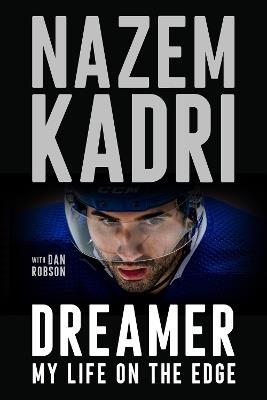 Dreamer: My Life on the Edge - Nazem Kadri,Dan Robson - cover