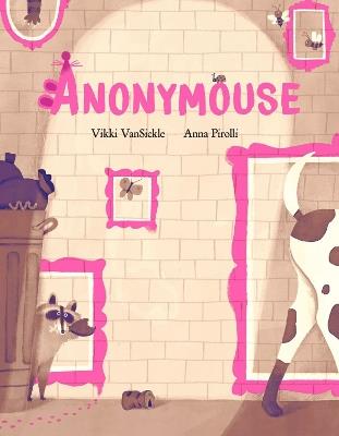 Anonymouse - Vikki Vansickle,Anna Pirolli - cover