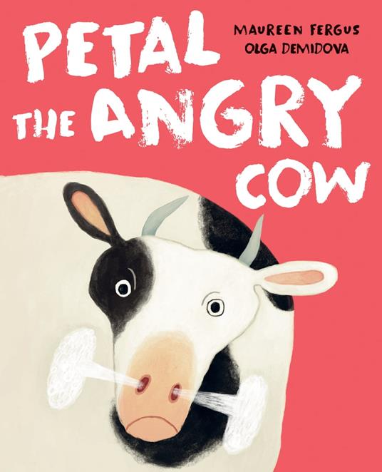 Petal the Angry Cow - Maureen Fergus,Olga Demidova - ebook