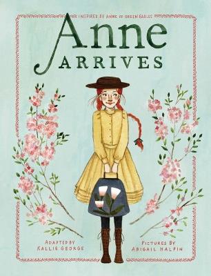 Anne Arrives - Kallie George - cover