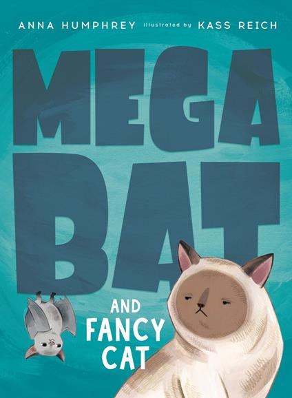 Megabat And Fancy Cat - Anna Humphrey,Kass Reich - cover