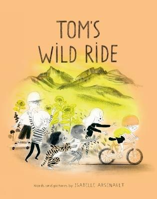 Tom's Wild Ride - Isabelle Arsenault - cover