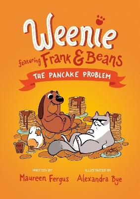 The Pancake Problem (weenie Featuring Frank And Beans Book #2) - Maureen Fergus - cover
