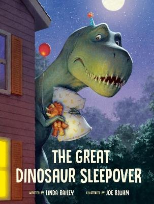 The Great Dinosaur Sleepover - Linda Bailey,Joe Bluhm - cover