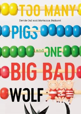 Too Many Pigs And One Big Bad Wolf: A Counting Story - Davide Cali,Marianna Balducci - cover