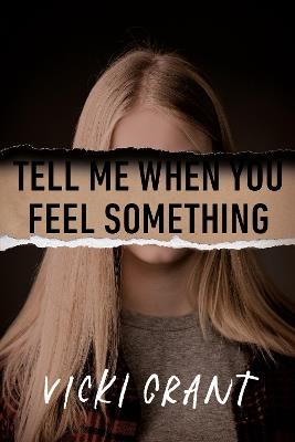 Tell Me When You Feel Something - Vicki Grant - cover