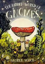 The Hidden World Of Gnomes