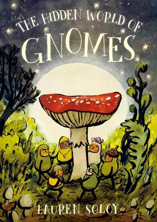 The Hidden World of Gnomes - Lauren Soloy - ebook