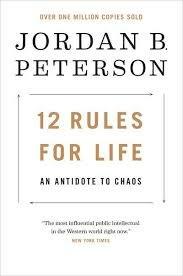 12 Rules for Life: An Antidote to Chaos