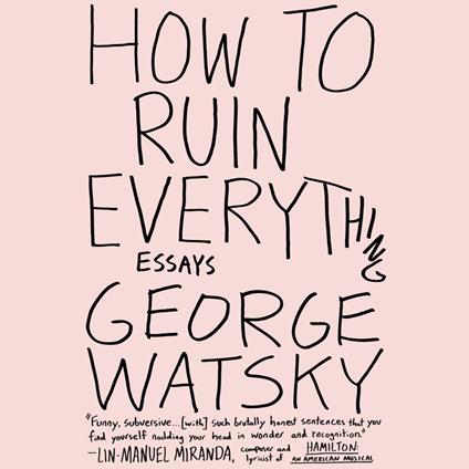 How to Ruin Everything