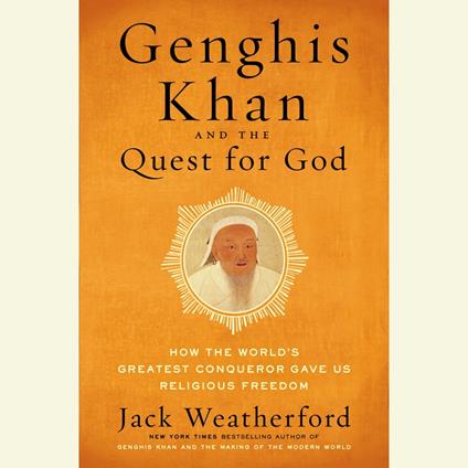 Genghis Khan and the Quest for God