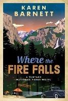 Where the Fire Falls - Karen Barnett - cover