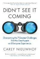 Didn't See it Coming: Overcomimg the Seven Greatest Challenges that No One Expects and Everyone Experiences - Carey Nieuwhof - cover